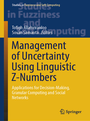 cover image of Management of Uncertainty Using Linguistic Z-Numbers